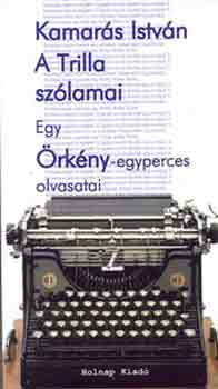 Kamar�s Istv�n - A Trilla sz�lamai ( Egy �rk�ny-egyperces olvasatai)