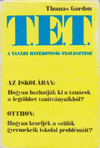 Dr. Thomas Gordon - T.E.T. - A tanri hatkonysg fejlesztse