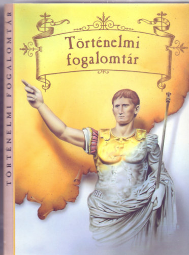 �rta: Sebesty�n M�ria - T�rt�nelmi fogalomt�r (Lektor�lta: Marosi Judit)