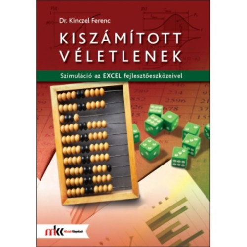Kinczel Ferenc - Kiszmtott vletlenek - Szimulci az Excel fejleszteszkzeivel