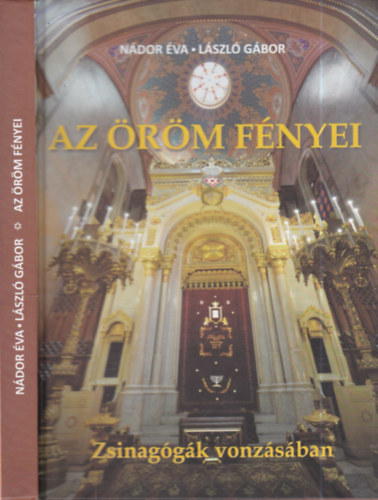 László Gábor Nádor Éva - Az öröm fényei (Zsinagógák vonzásában)- Dedikált