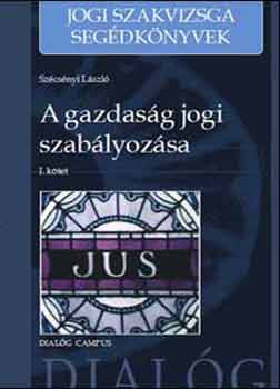 Szcsnyi Lszl; Nochta Tibor; Juhsz Lszl - A gazdasg jogi szablyozsa I.