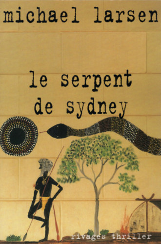 Michael Larsen - Le serpent de Sydney