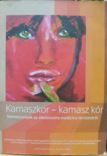 dr. Kovcs kos - Kamaszkor - kamasz kr: Szemelvnyek az adolescens medicina terletrl