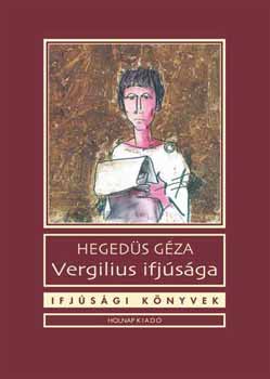 Hegeds Gza - Vergilius ifjsga