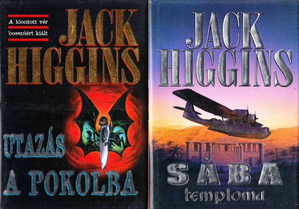 Jack Higgins - Utazás a pokolba + Sába temploma (2 db)