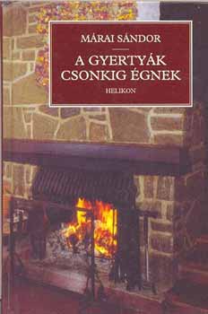 M�rai S�ndor - A gyerty�k csonkig �gnek