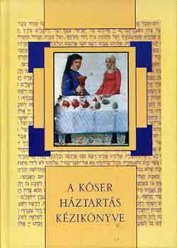 Kleinn� Fischer Anik� - A k�ser h�ztart�s k�zik�nyve