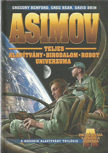 Isaac Asimov - Asimov Teljes Alapítvány Birodalom Robot Univerzuma - "A" kiegészítő kötet