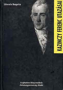 dr.  Busa Margit (szerk.) - Kazinczy Ferenc utaz�sai