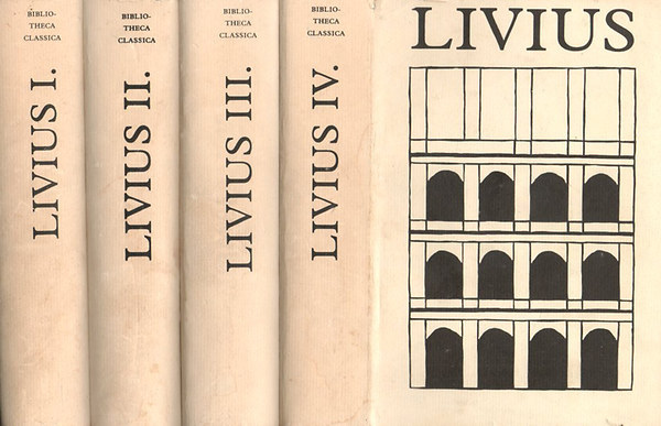 Titus Livius - A rmai np trtnete a vros alaptstl I-IV. -Bibliotheca classica