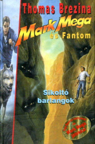 Thomas Brezina - Mark Mega �s a Fantom - Sikolt� barlangok