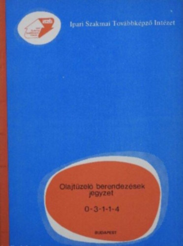 Kiss Iv�n - Olajt�zel� berendez�sek jegyzet 0-3-1-1-4