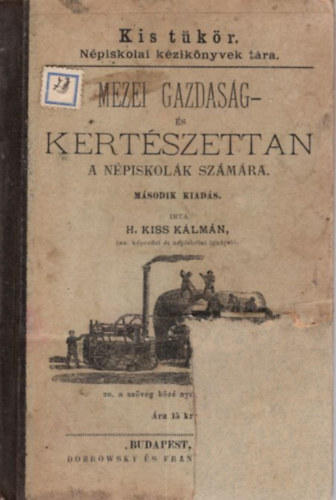 H. Kiss K�lm�n - Mezei gazdas�g- �s kert�szettan a n�piskol�k sz�m�ra