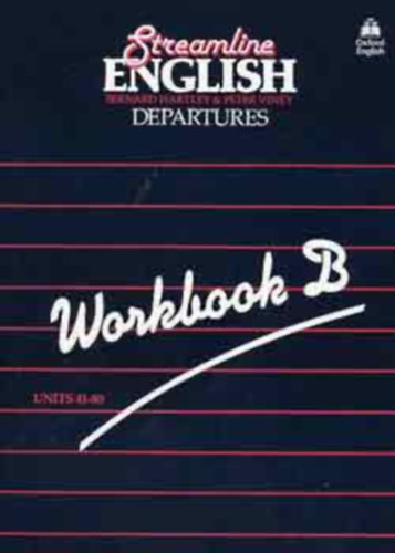 Bernard Hartley - Peter Viney - Streamline English Departures Workbook B