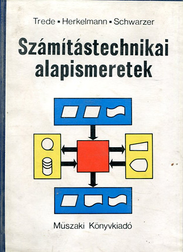 Herkellmann, Scharzer Trede - Számítástechnikai alapismeretek