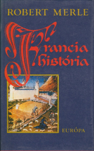 Robert Merle - Francia histria