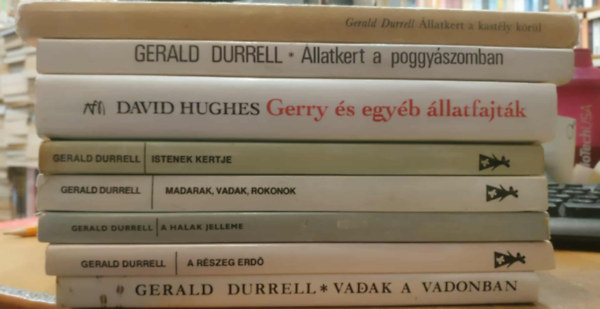 David Hughes, Gerald Durrell - 8 d b Gerald Durrell: A halak jelleme; A rszeg erd; llatkert a poggyszomban; llatkert a kastly krl; Gerry s egyb llatfajtk; Istenek kertje; Madarak, vadak, rokonok; Vadak a vadonban