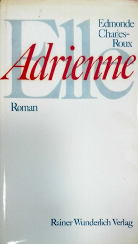 Edmonde Charles-Roux - Elle, Adrienne