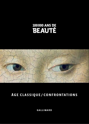 100 000 ans de beaut - Age classique / Confrontations