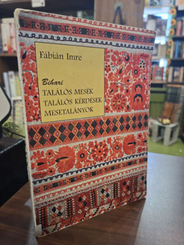 F�bi�n Imre - Bihari tal�l�s mes�k, tal�l�s k�rd�sek, mesetal�nyok