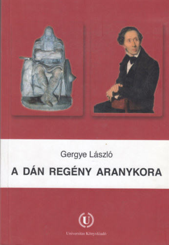 Gergye László - A dán regény aranykora
