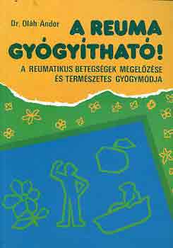 Dr. Oláh Andor - A reuma gyógyítható!