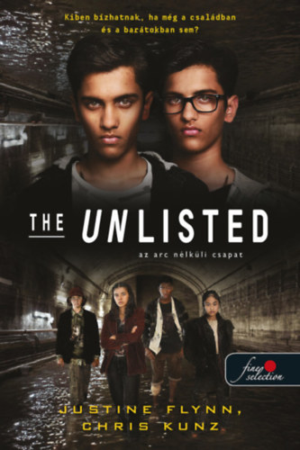 Justine Flynn Chris Kunz - The Unlisted - Az arc nlkli csapat