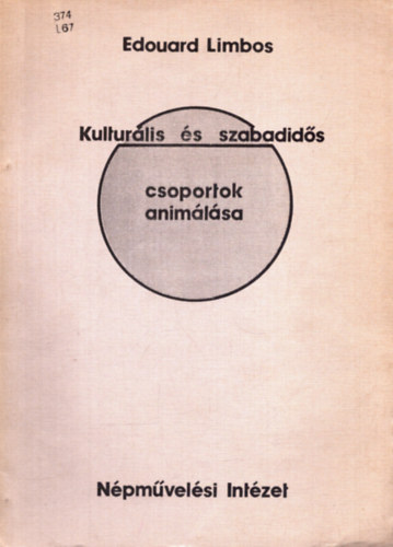 Edouard Limbos - Kultur�lis �s szabadid�s csoportok anim�l�sa