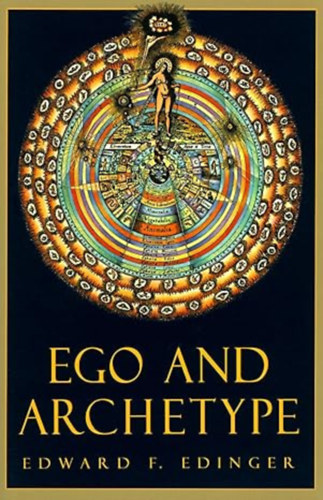 Edward F. Edinger - Ego and Archetype