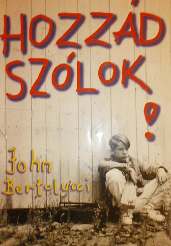 John Bertolucci - Hozzád szólok! (Üzenet a fiataloknak)
