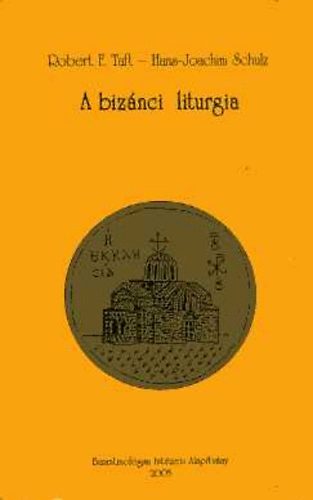 Robert F.Taft S.J; Hans-Joachim Schulz - A biznci liturgia