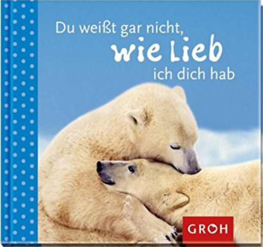Dorothe Bleker - Du Weist gar nicht, Wie Lieb ich dich hab