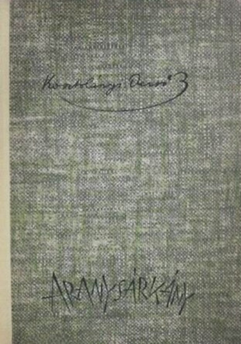 Kosztol�nyi Dezs� - Aranys�rk�ny