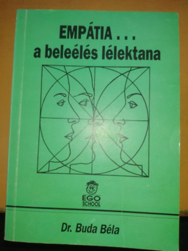 Dr. Buda B�la - Emp�tia - A bele�l�s l�lektana (5. �tdolgozott, b�v�tett kiad�s)
