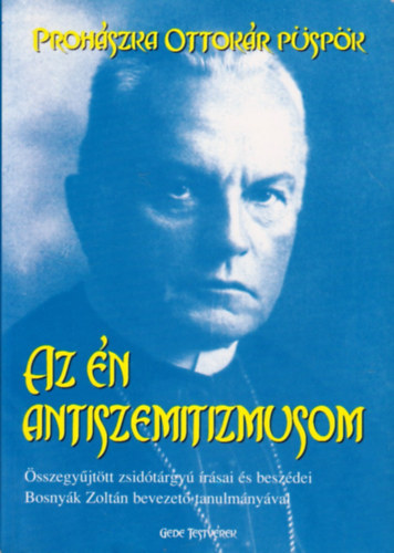 Prohászka Ottokár - Az én antiszemitizmusom