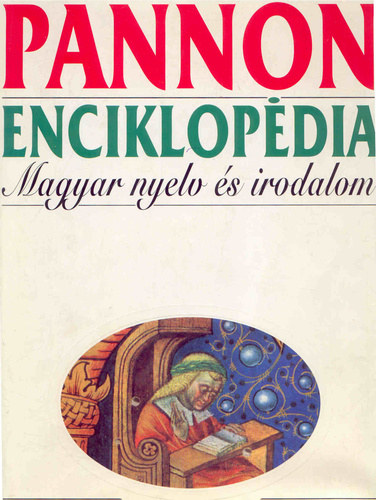 Szerz� Dr. Alexa K�roly Dr. �cs P�l Dr. Bal�zs G�za - Pannon Enciklop�dia - Magyar nyelv �s irodalom      - A nyelv alapjai - A magyar nyelv t�rt�nete