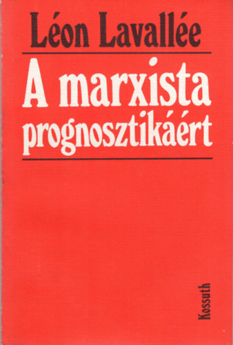 Léon Lavallée - A marxista prognosztikáért