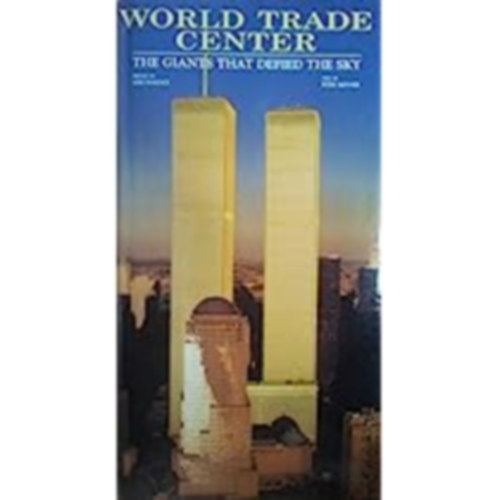 Mike  Skinner Peter and Wallace (Preface by) - World Trade Center: The Giants That Defied the Sky