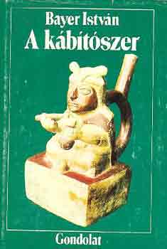 Bayer István - A kábítószer