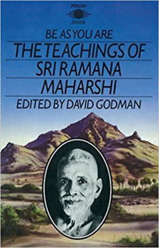 David Godman (szerk) - Be As You Are: The Teachings of Sri Ramana Maharshi