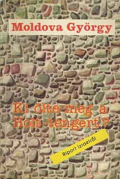 Moldova György - Ki ölte meg a Holt-tengert?