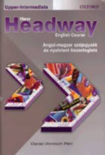 New Headway (Angol-magyar szójegyzék és nyelvtani összefoglaló) Upper-Intermediate