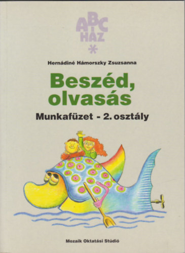 Hernádiné Hámorszky Zsuzsanna - Beszéd, olvasás munkafüzet - 2. osztály