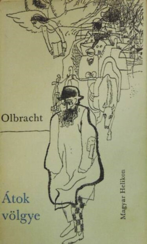 Fordította: Zádor András, Würtz Ádám Ivan Olbracht (ill.) - Átok völgye - illusztrált kiadás Würtz Ádám rajzaival (Helikon kiadvány)