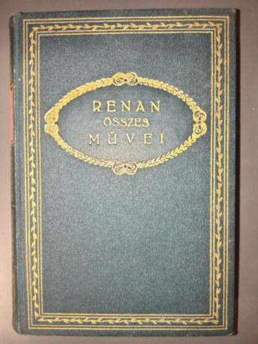 Renan Ernő - Az Apostolok (Renan Ernő összes művei II.)