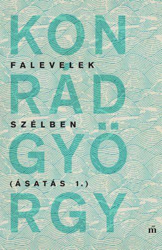 Konr�d Gy�rgy - Falevelek sz�lben