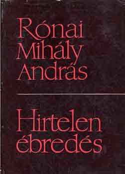 Rónai Mihály András - Hirtelen ébredés
