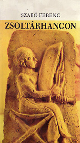 Szabó Ferenc - Zsoltárhangon