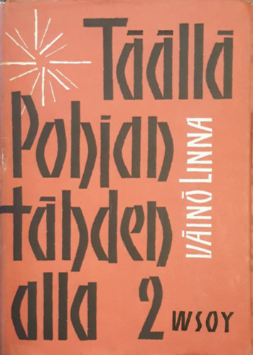 Vain� Linna - Talla Pohjantahden alla 2.
